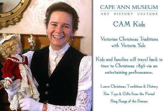 CAM Kids at Cape Ann Museum Victorian Christmas Traditions with Victoria Yule CAM Kids at Cape Ann Museum Victorian Christmas Traditions with Victoria Yule