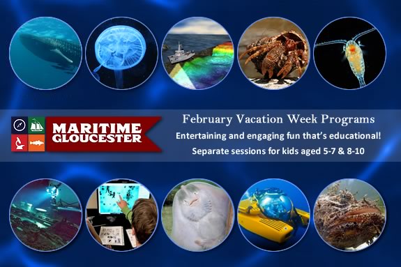 Kids ages 8-10 will love the February Vacation programs at Maritime Gloucester in Massachusetts Kids ages 8-10 will love the February Vacation programs at Maritime Gloucester in Massachusetts