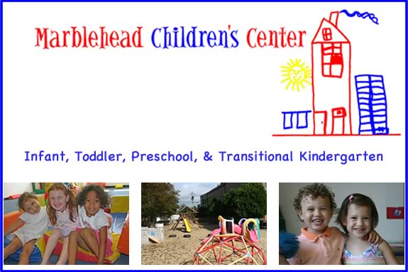 Marblehead Children's Center Open House serving children from infancy to kindergarten. Daycare for infants, toddlers, preschool, prek, and transitional kindergarten. Marblehead Children's Center Open House serving children from infancy to kinderg