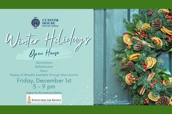 You and your family are invited to share in a Winter Holidays celebration at The Custom House in Newburyport Massachusetts You and your family are invited to share in a Winter Holidays celebration at The Custom House in Newburyport Massachusetts