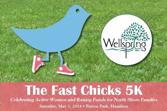 The Fast Chicks 5k raises funds for local families & celebrates active women! The 2014 race will raise funds for Wellspring House empowering individuals and families to live more secure lives through basic needs assistance, education and job training. The Fast Chicks 5k raises funds for local families & celebrates active women!