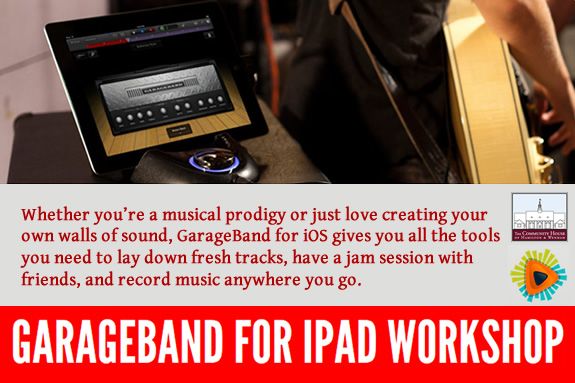 GarageBand For iPad Workshop, Hamilton Wenham Community House GarageBand For iPad Workshop, Hamilton Wenham Community House
