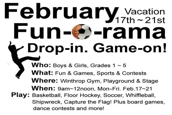 February Fun-O-Rama is open to kids in grades 1-5 during February Vacation week at Winthrop School in Ipswich Massachusetts! February Fun-O-Rama is open to kids in grades 1-5 during February Vacation week!
