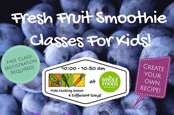 Free smoothie class for kids at Whole Foods Market in Andover hosted by Kids Cooking Green