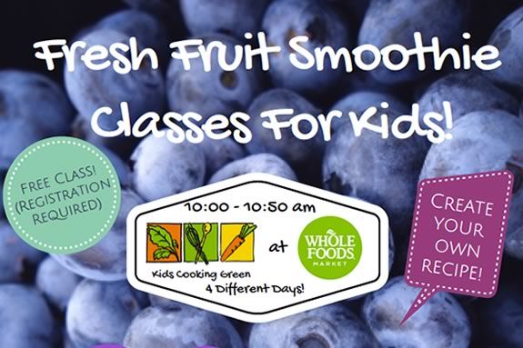 Free smoothie class for kids at Whole Foods Market in Andover hosted by Kids Cooking Green Free smoothie class for kids at Whole Foods Market in Andover hosted by Kids Cooking Green