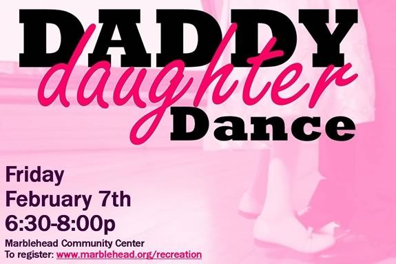 Come to the Daddy and Daughter Dance at the Marblehead Community Center