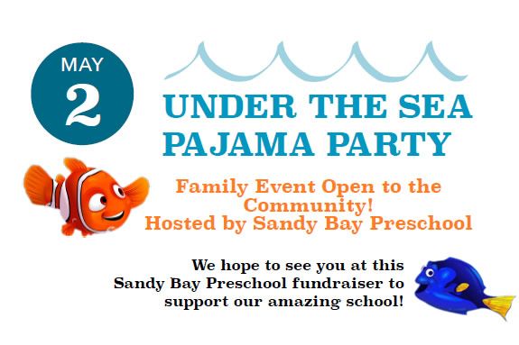 Under The Sea Pajama Party to support Sandy Bay Preschool in Rockport MA. Cape Ann Under The Sea Pajama Party to support Sandy Bay Preschool