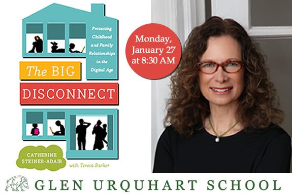 Glen Urquhart School in Beverly MA presents Pushing Pause on the Tech Takeover, with Catherine Steiner Adair Glen Urquhart School in Beverly MA presents Pushing Pause on the Tech Takeover,