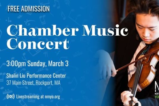 Northeast Massachusetts NMYO’s Chamber Music Concert at the Shalin Liu Performing arts Center in Rockport Massachusetts